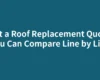 Get a Roof Replacement Quote You Can Compare Line by Line